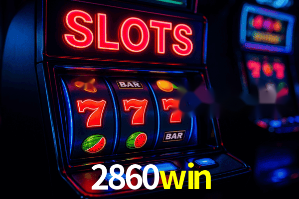 2860win Plataforma Oficial