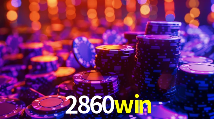 Bônus Generosos e Exclusivos no 2860win para Você!